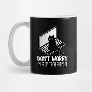 Don't Worry, I'm From Tech Support Funny Cat Mug